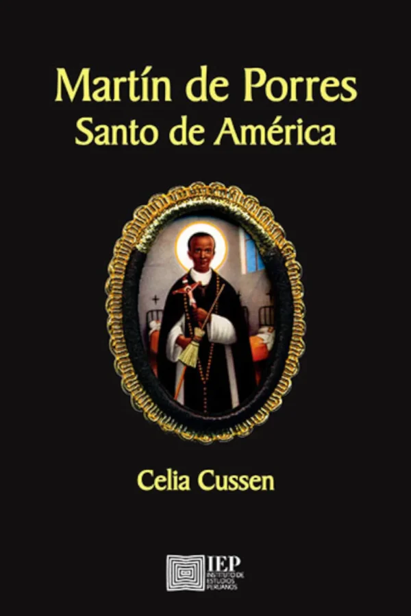 MARTÍN DE PORRES. SANTO DE AMÉRICA