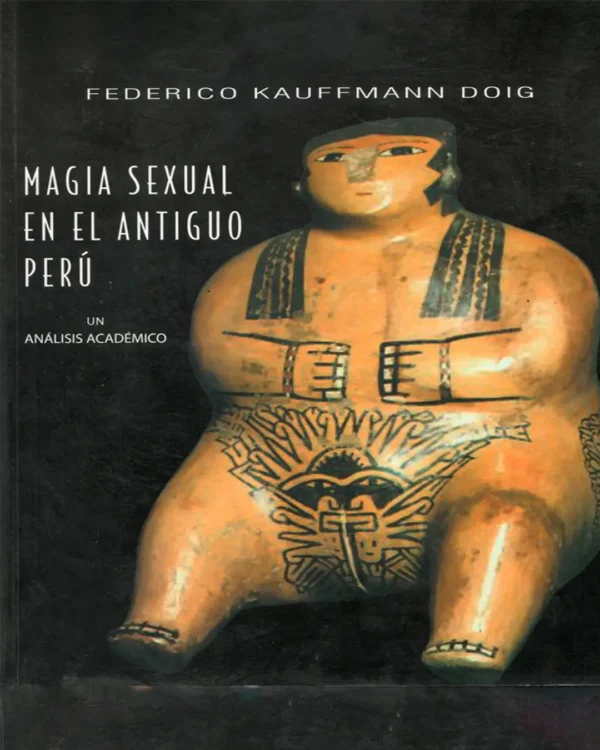 MAGIA SEXUAL EN EL ANTIGUO PERÚ