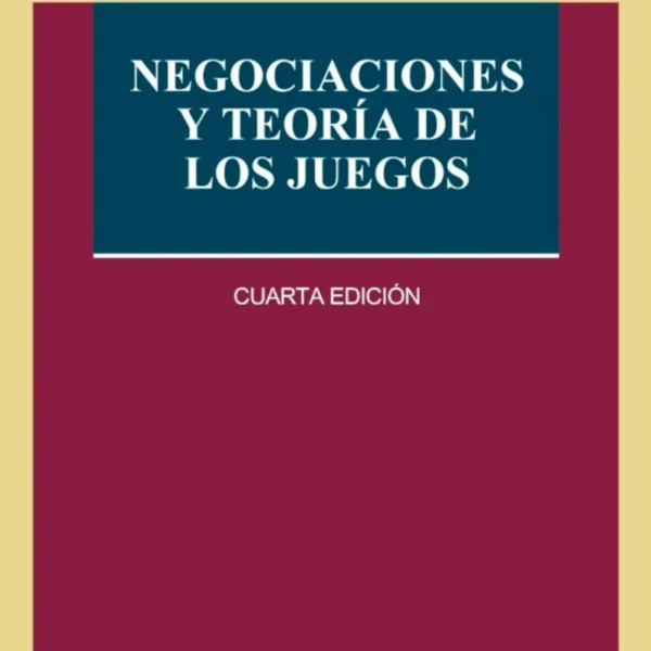 NEGOCIACIONES Y TEORÍA DE LOS JUEGOS