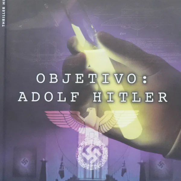 OBJETIVO: ADOLF HITLER