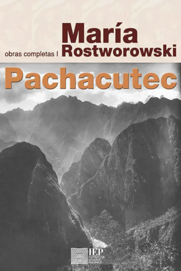 PACHACUTEC INCA YUPANQUI.OBRAS COMPLETAS I