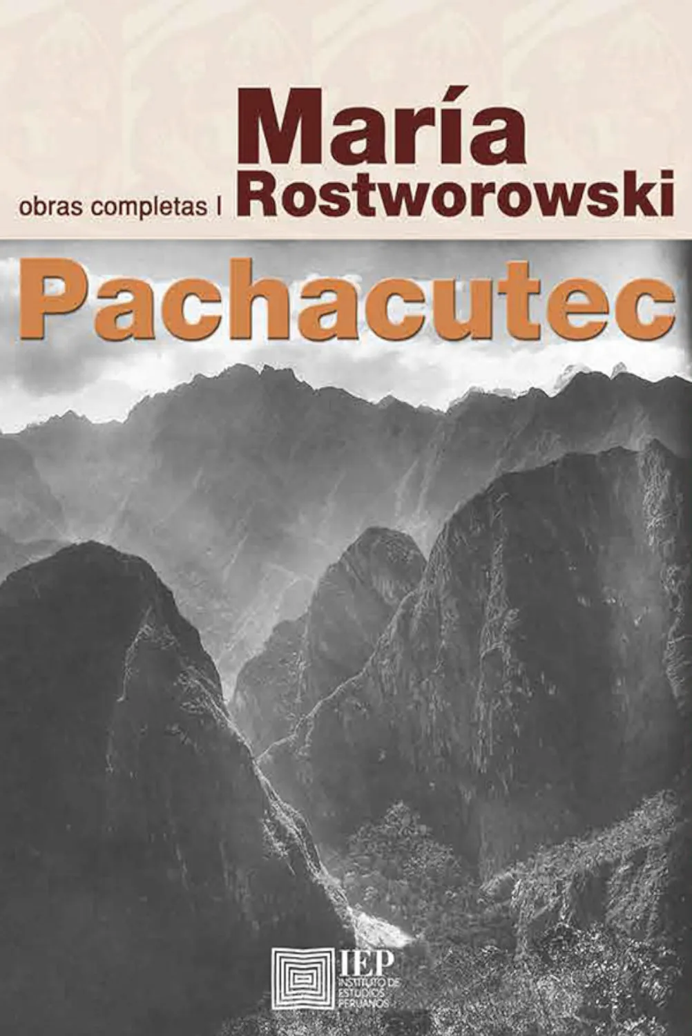 PACHACUTEC INCA YUPANQUI.OBRAS COMPLETAS I