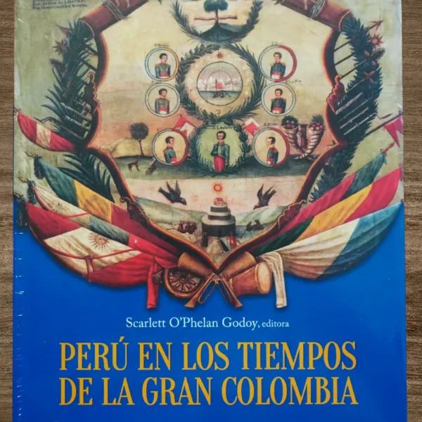 PERÚ EN LOS TIEMPOS DE LA GRAN COLOMBIA