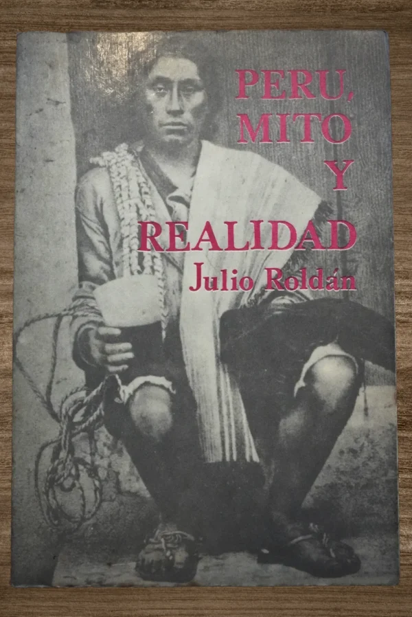 PERU, MITO Y REALIDAD