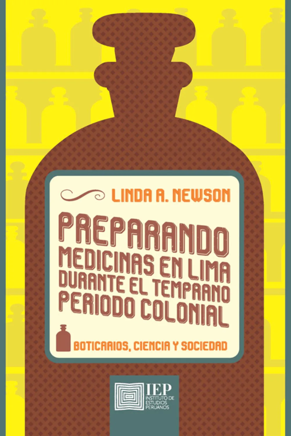 PREPARANDO MEDICINAS EN LIMA DURANTE EL TEMPRANO PERIODO COLONIAL