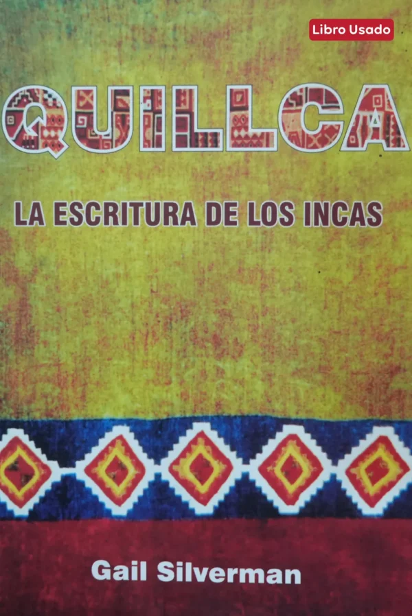 QUILLCA LA ESCRITURA DE LOS INCAS