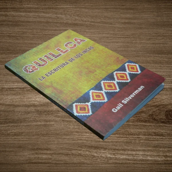 QUILLCA LA ESCRITURA DE LOS INCAS - Imagen 3