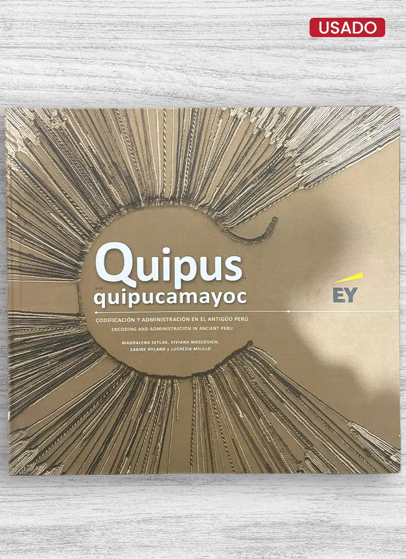 QUIPUS AND QUIPUCAMAYOC. CODIFICACIÓN Y ADMINISTRACIÓN EN EL ANTIGUO PERÚ