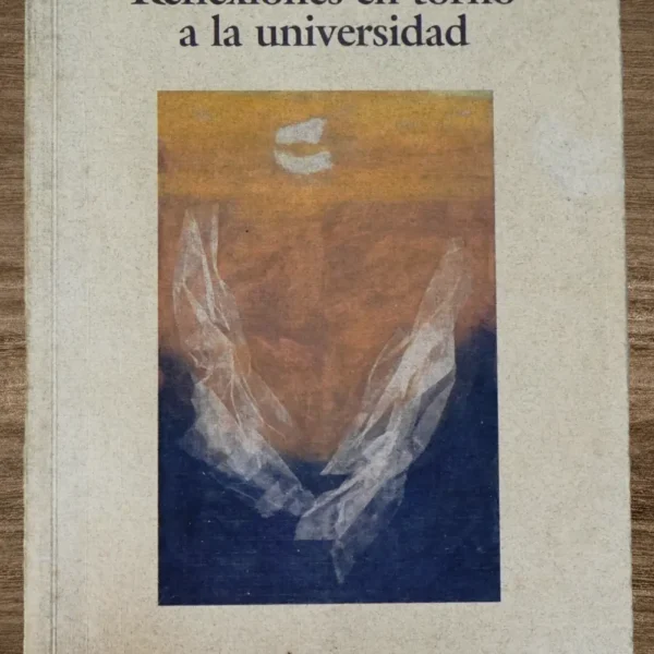 REFLEXIONES EN TORNO A LA UNIVERSIDAD