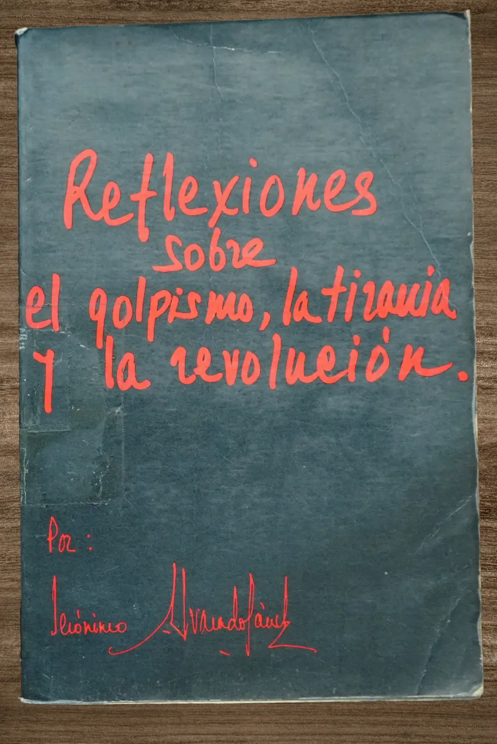 REFLEXIONES SOBRE EL GOLPISMO, LA TIRANIA Y LA REVOLUCIÓN