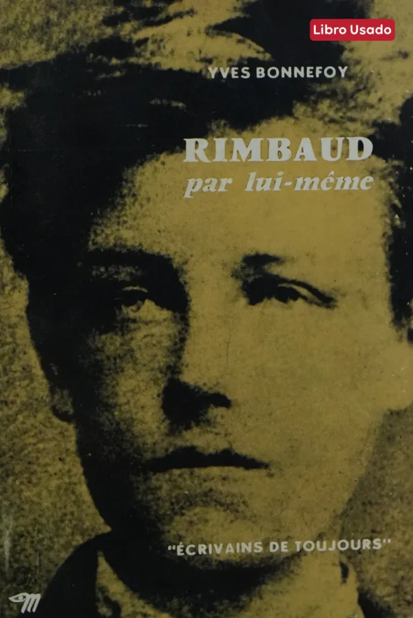 RIMBAUD PAR LUI MÊME