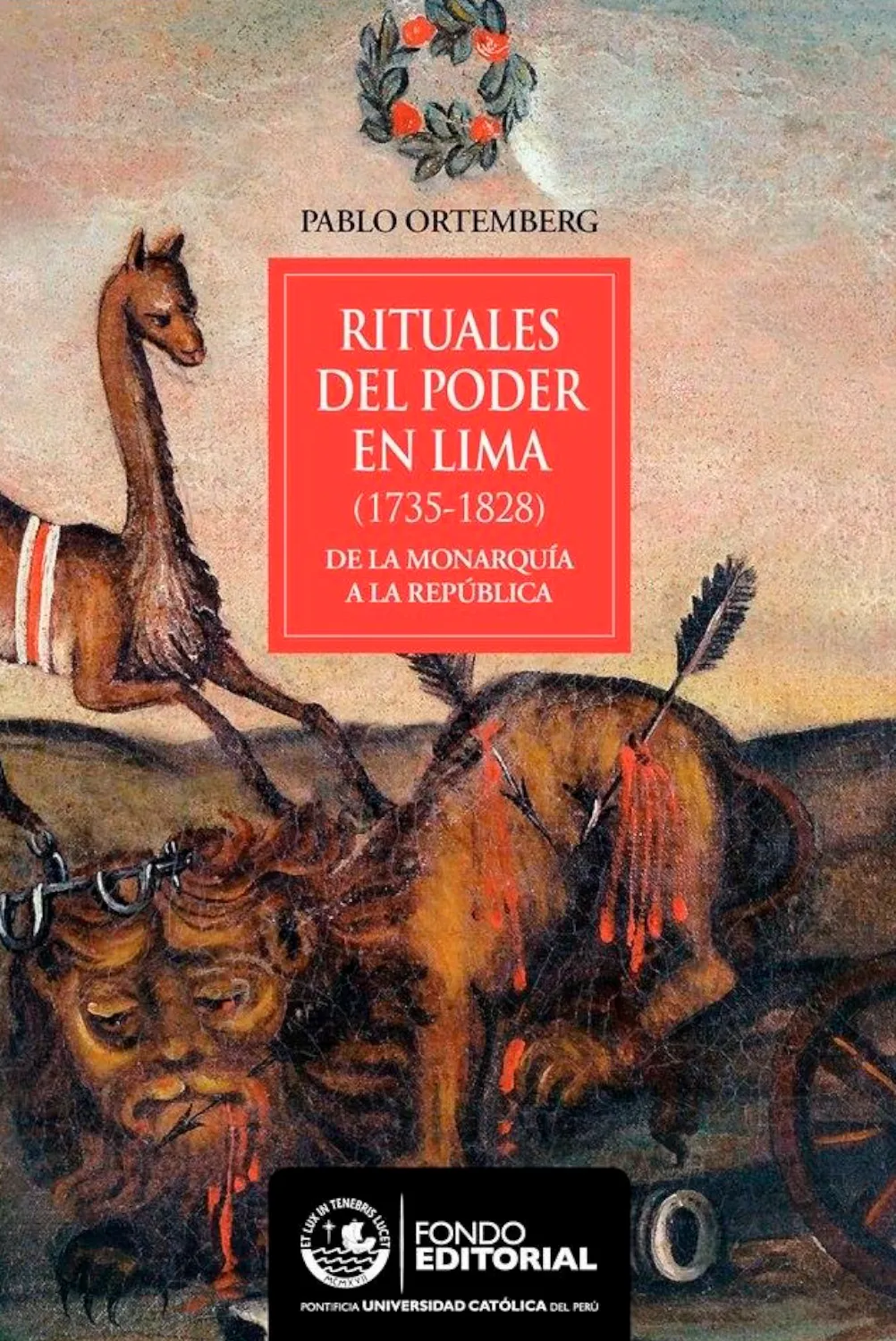 RITUALES DE PODER EN LIMA (1735-1828)