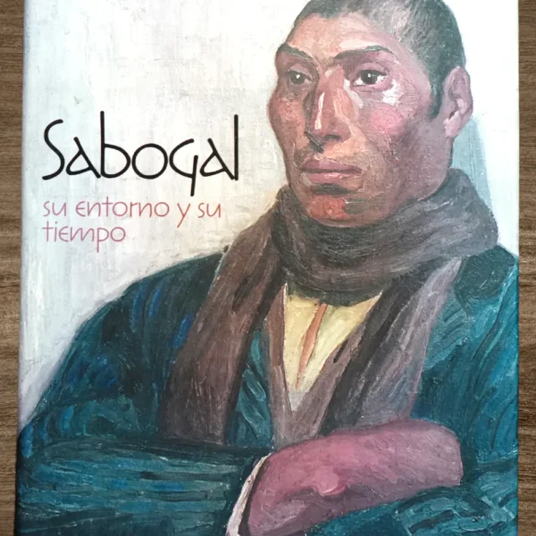 SABOGAL SU ENTORNO Y SU TIEMPO