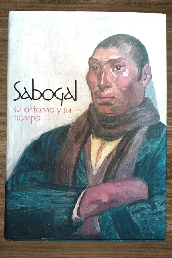 SABOGAL SU ENTORNO Y SU TIEMPO