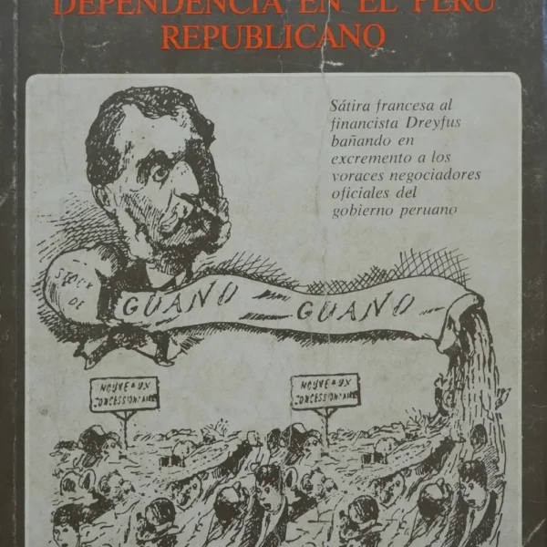 SULTANISMO, CORRUPCION Y DEPENDENCIA EN EL PERU REPUBLICANO