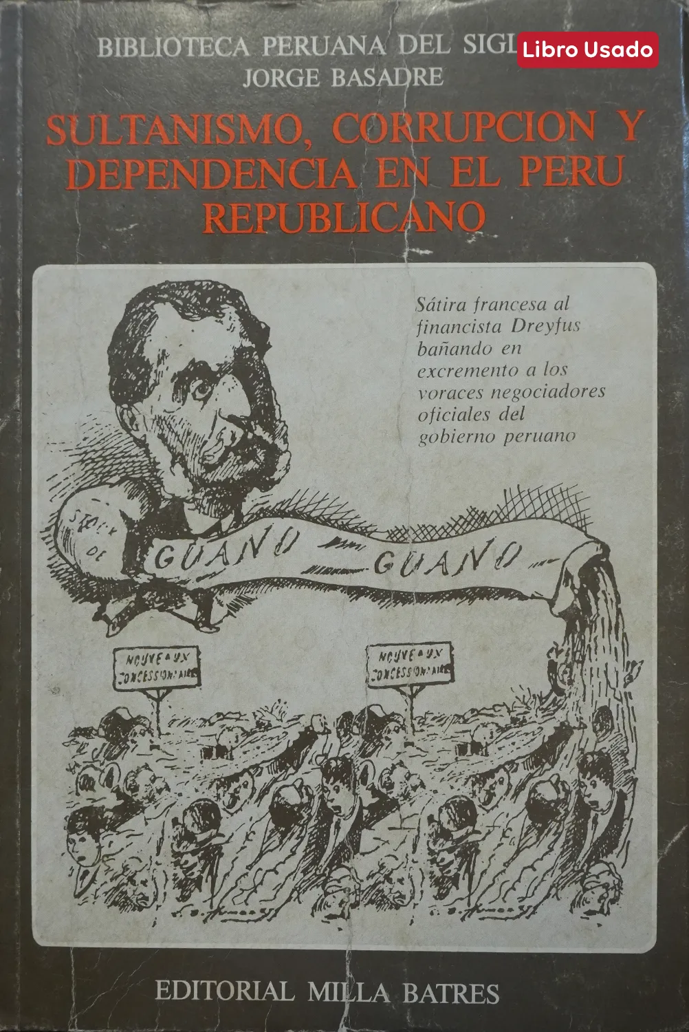 SULTANISMO, CORRUPCION Y DEPENDENCIA EN EL PERU REPUBLICANO