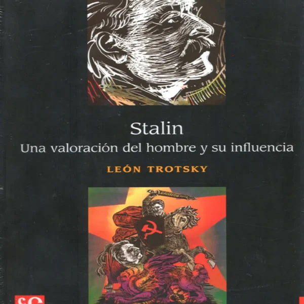 STALIN. UNA VALORACIÓN DEL HOMBRE Y SU INFLUENCIA