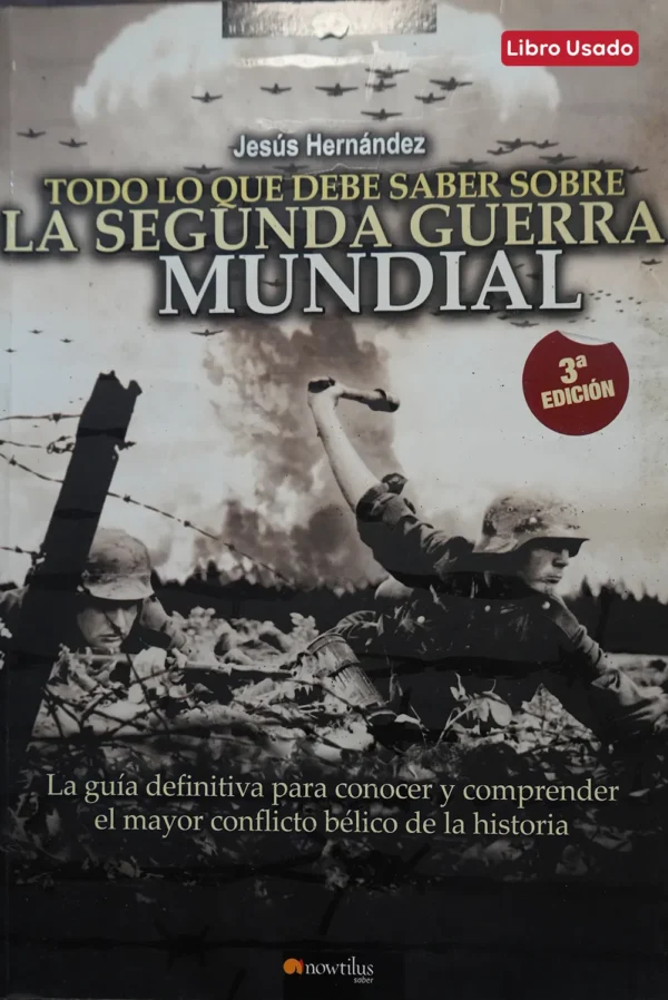 TODO LO QUE DEBES SABER SOBRE LA SEGUNDA GUERRA MUNDIAL