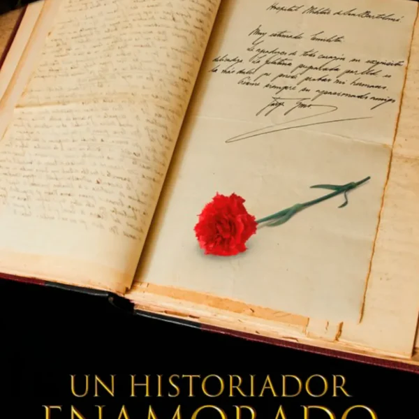 UN HISTORIADOR ENAMORADO