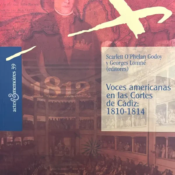 VOCES AMERICANAS EN LAS CORTES DE CÁDIZ: 1810-1814