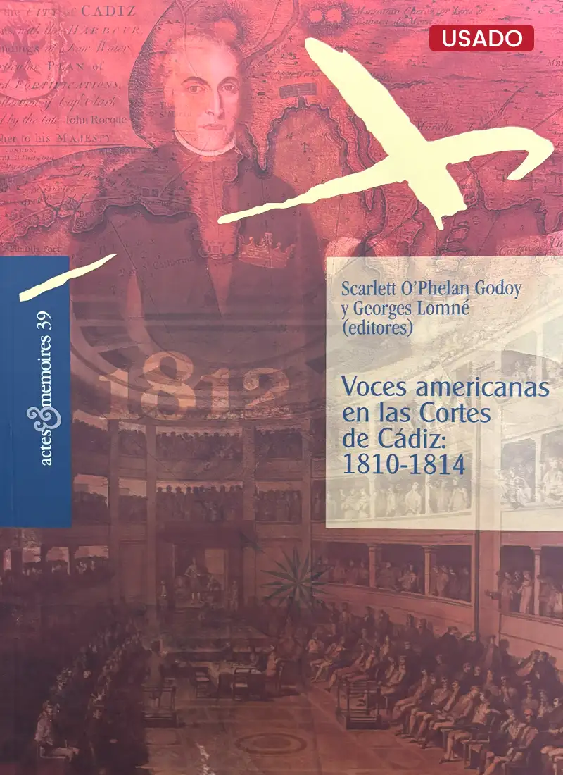 VOCES AMERICANAS EN LAS CORTES DE CÁDIZ: 1810-1814