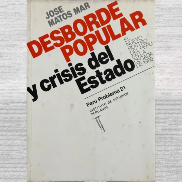 DESBORDE POPULAR Y CRISIS DEL ESTADO