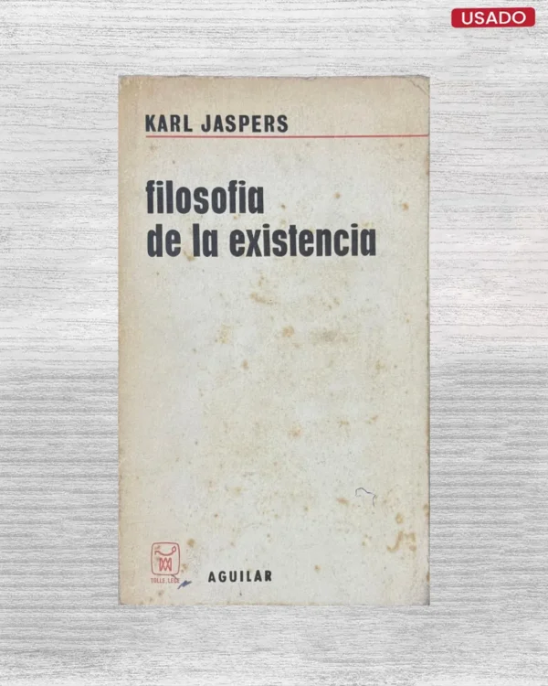 FILOSOFÍA DE LA EXISTENCIA