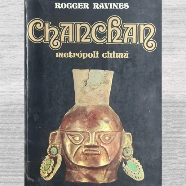 CHANCHAN METRÓPOLI CHIMÚ