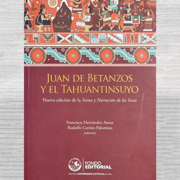 JUAN DE BETANZOS Y EL TAHUANTINSUYO