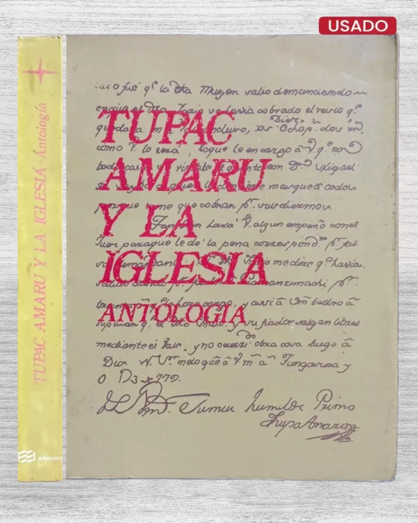 TUPAC AMARU Y LA IGLESIA. ANTOLOGIA