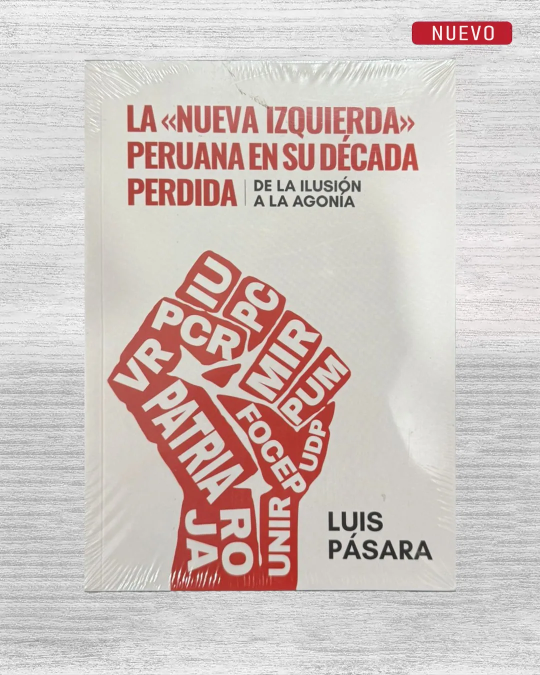 LA "NUEVA IZQUIERDA" PERUANA EN SU DÉCADA PERDIDA