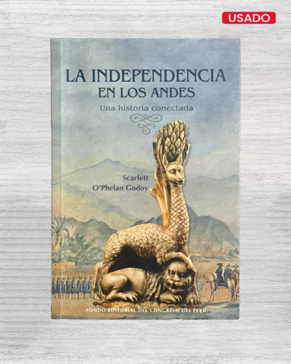 LA INDEPENDENCIA EN LOS ANDES