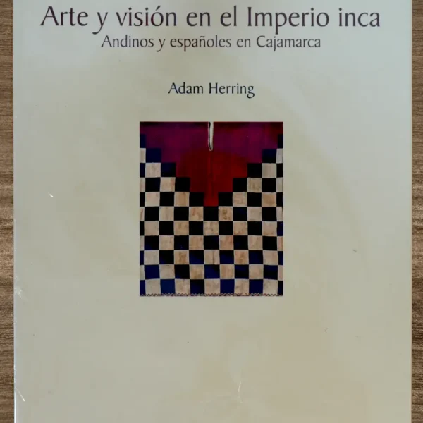ARTE Y VISIÓN EN EL IMPERIO INCA
