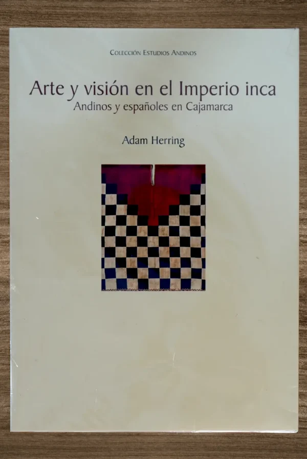 ARTE Y VISIÓN EN EL IMPERIO INCA