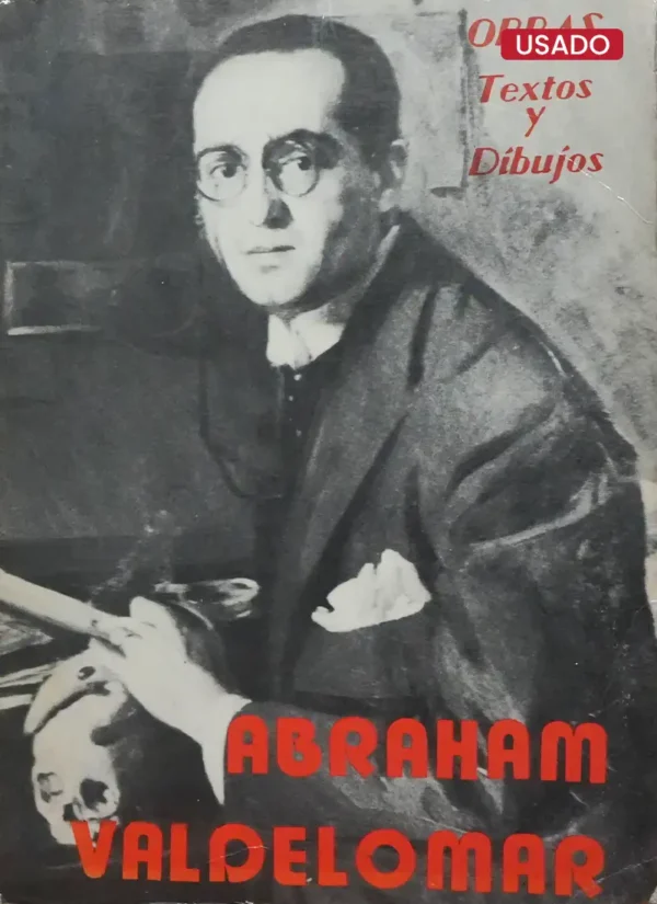 ABRAHAM VALDELOMAR: OBRAS, TEXTOS Y DIBUJOS