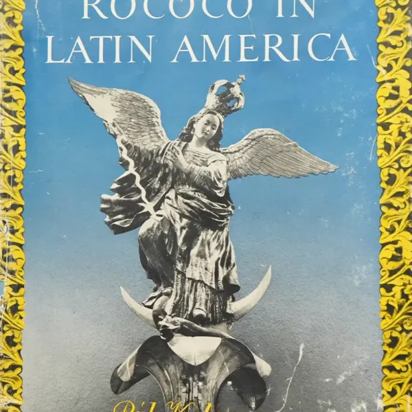 BAROQUE AND ROCOCO IN LATIN AMERICA