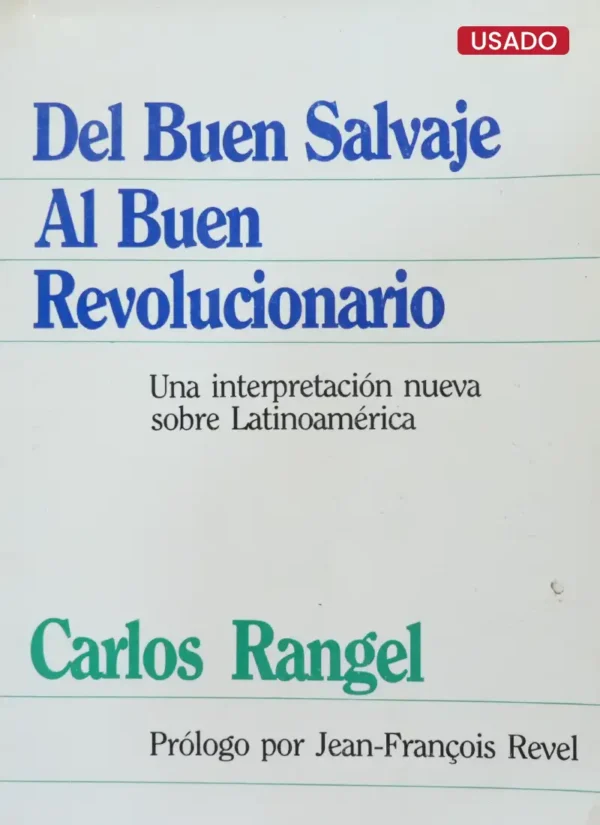 DEL BUEN SALVAJE AL BUEN REVOLUCIONARIO