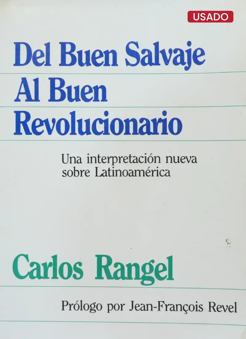 DEL BUEN SALVAJE AL BUEN REVOLUCIONARIO