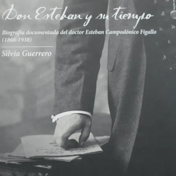 DON ESTEBAN Y SU TIEMPO