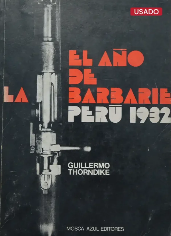 EL AÑO DE LA BARBARIE. PERÚ 1932
