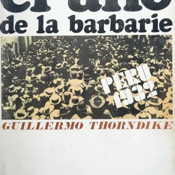 EL AÑO DE LA BARBARIE. PERÚ 1932