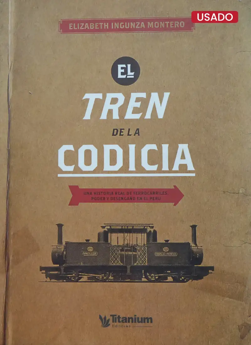 EL TREN DE LA CODICIA