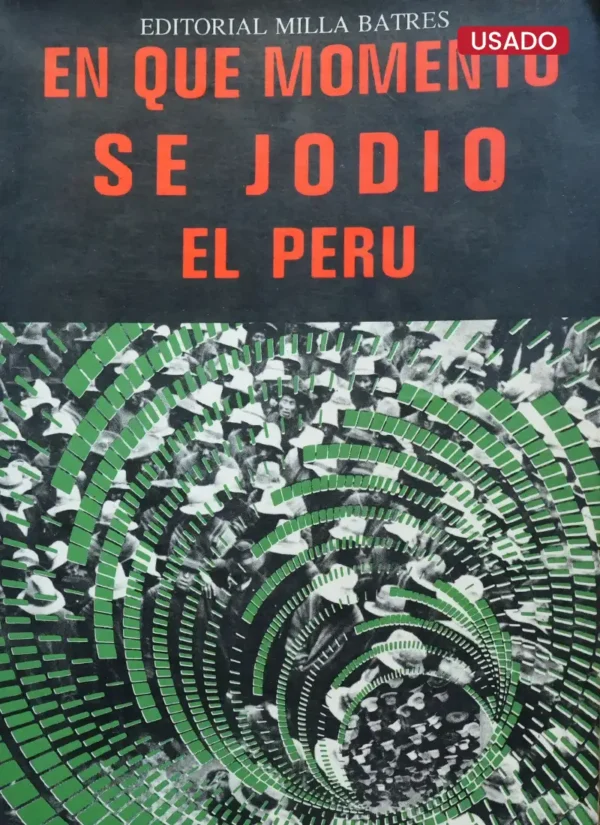 EN QUE MOMENTO SE JODIO EL PERÚ