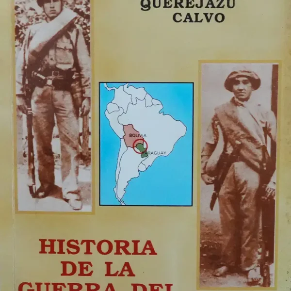 HISTORIA DE LA GUERRA DEL CHACO