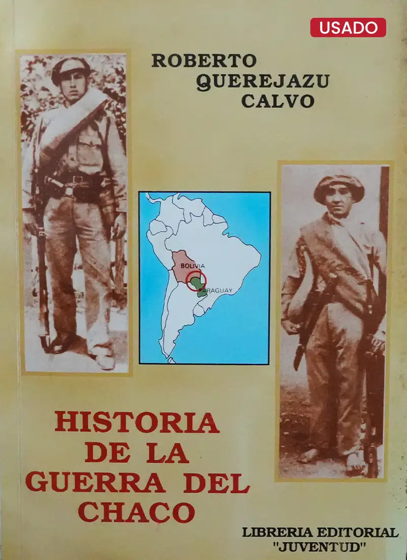 HISTORIA DE LA GUERRA DEL CHACO