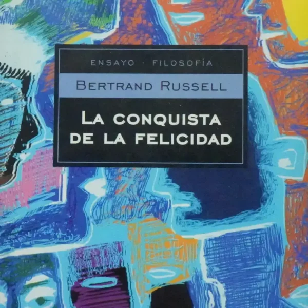 LA CONQUISTA DE LA FELICIDAD
