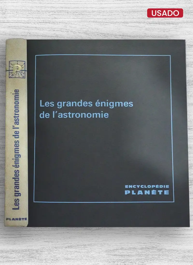 LES GRANDES ÉNIGMES DE L’ASTRONOMIE