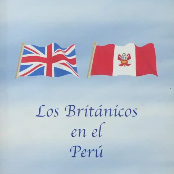 LOS BRITÁNICOS EN EL PERÚ