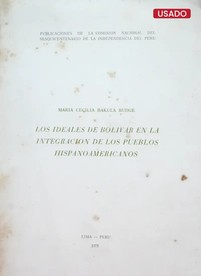 LOS IDEALES DE BOLÍVAR EN LA INTREGACIÓN DE LOS PUEBLOS HISPANOAMERICANOS