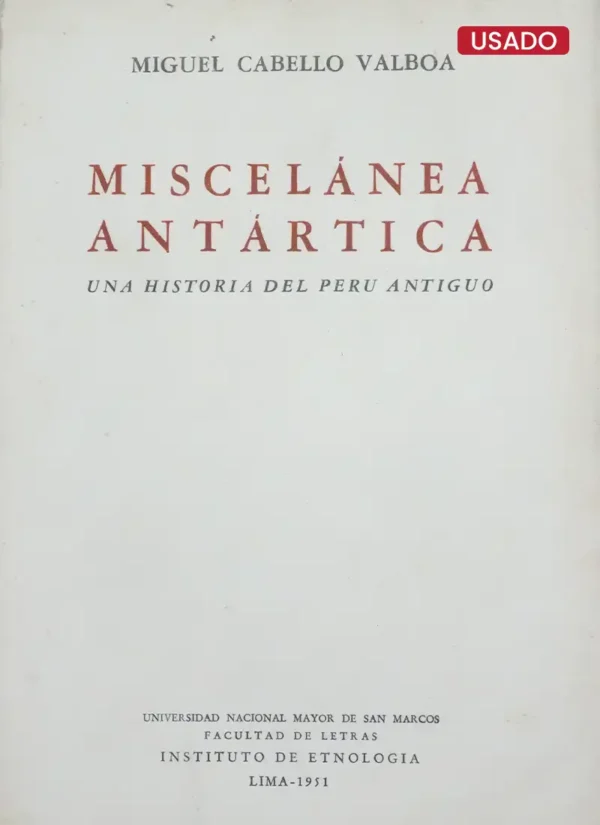MISCELÁNEA ANTÁRTICA, UNA HISTORIA DEL PERÚ ANTIGUO
